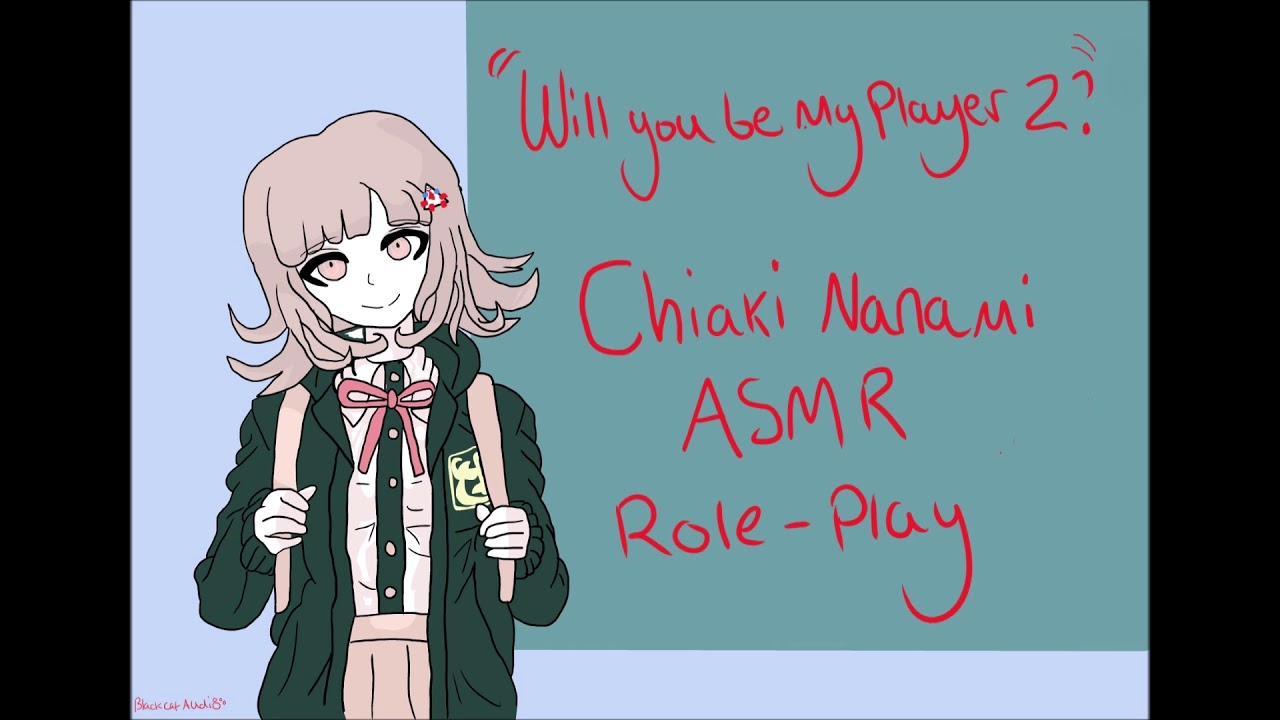 Will you be my player 2?  (Chiaki Nanami) (Danganronpa) (ASMR) (Roleplay)
