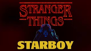 Starboy x Stranger Things