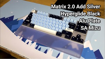 Matrix 2.0 Add || SA Mizu || Hyperglide MX Black || Aluminum Plate || Typing Sound ASMR