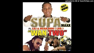 Supa Ma Ft Laj And Nega Don - Wan Two