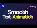 How to Create Smooth Text Animation in Premiere Pro | Premiere Pro Tutorial