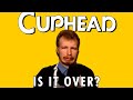 The Cuphead Finale? (THANK GOD)