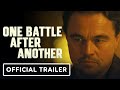 One Battle After Another Official Trailer 2025 Leonardo DiCaprio Benicio Del Toro