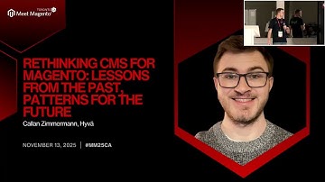 MM25CA - Rethinking CMS for Magento - Callan Zimmermann