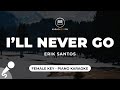 I'll Never Go - Erik Santos (Female Key - Piano Karaoke)