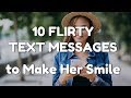 10 flirty text messages to make her smile