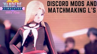 Discord mods and match making Ls | 9th rival | Yandere Simulator 1980s mode