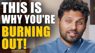 If You're BURNING OUT & Feeling Uninspired  WATCH THIS | Jay Shetty