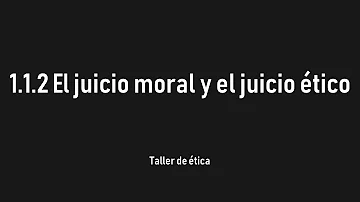 O que é um juízo ético e quais são os seus elementos?
