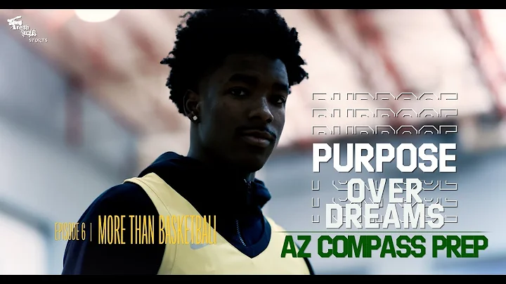 PURPOSE OVER DREAMS: EP6 - More Than Basketball (C...