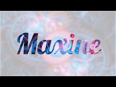 Video: ¿Cuál es el significado del nombre Maxine?