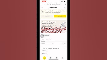 Phần 2: Hướng dẫn xác minh tài khoản exness cho người mới tập trade.
