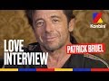 L’Interview Love de Patrick Bruel