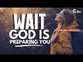 Understanding God's Perfect Timing & Why You Should Be Patient | Prayer to Begin the Day