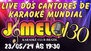 LIVE DOS CANTORES DE KARAOKÊ MUNDIAL = 129 - APRESENTAÇAO: J.MELO - KARAOKE CLUB BRASIL teste