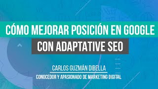 Cómo mejorar posición en Google con Adaptive SEO de WSI (inglés) | WSI México | Carlos Guzmán
