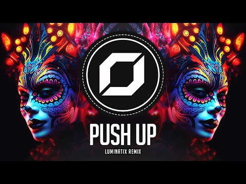 PSY-TRANCE ◉ Creeds - Push Up (Luminatix Remix)