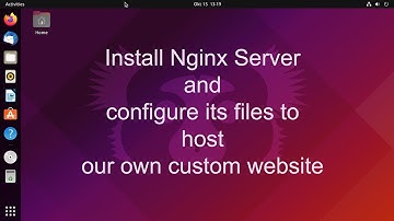 Install Nginx in ubuntu 20.04 and configure it to host custom webpage
