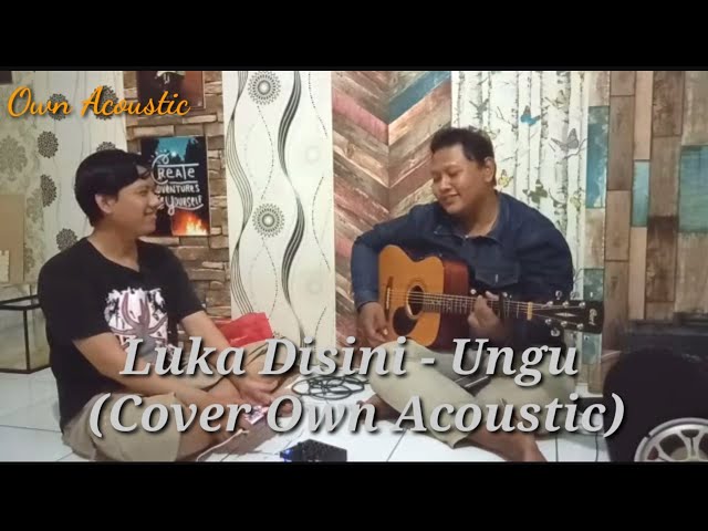 Luka Disini - Ungu (Cover Own Acoustic) class=