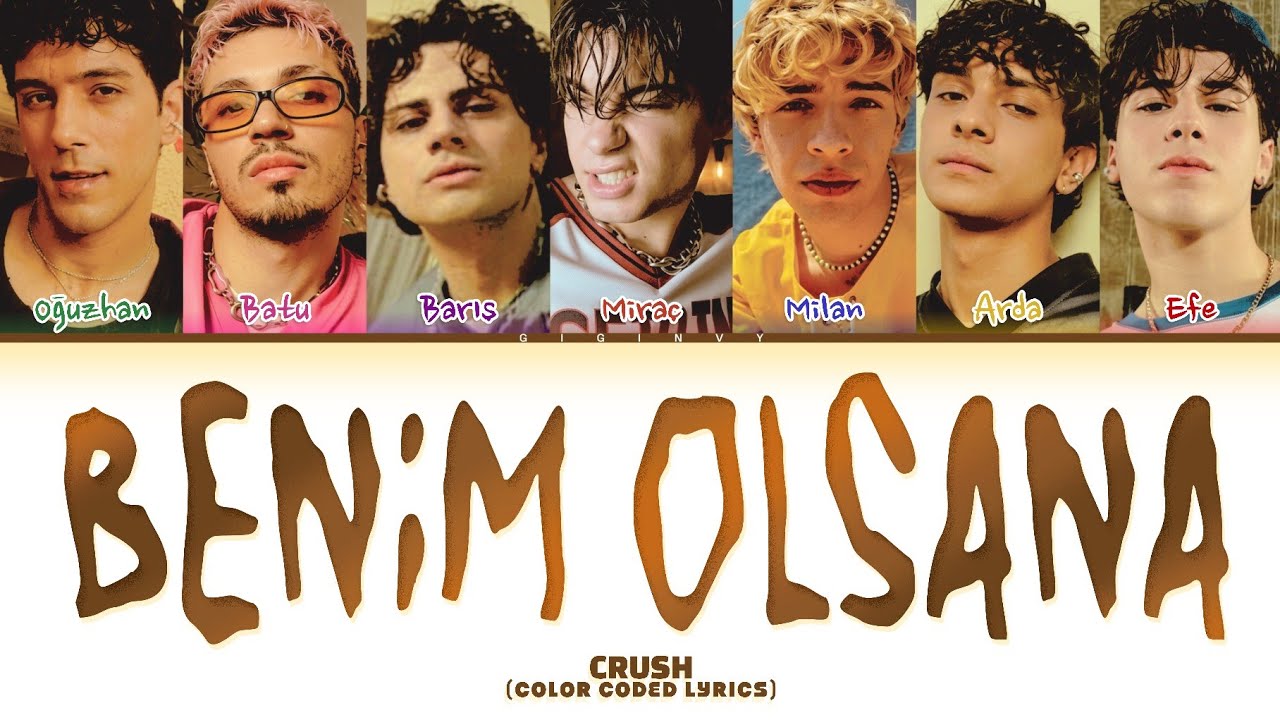 CRUSH Benim Olsana Lyrics (Color Coded Lyrics)