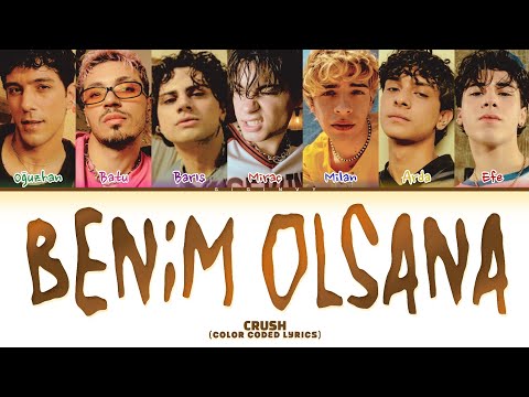 CRUSH Benim Olsana Lyrics (Color Coded Lyrics)