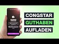 Congstar Prepaid Guthaben aufladen: So funktioniert’s - Testventure