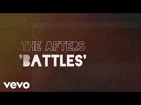 The Afters - Battles (Official Lyric Video)