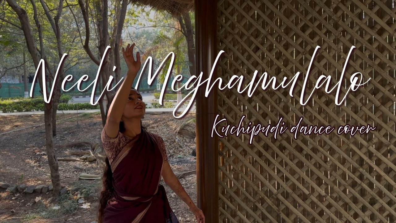 Neeli Meghamulalo | Kuchipudi dance cover | 35 Chinna Katha Kaadu - YouTube