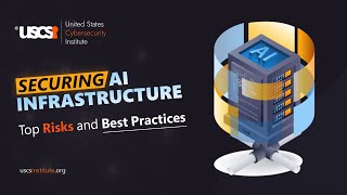 Securing AI Infrastructure: Top Risks and Best Practices | USCSI®