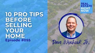 10 Pro Tips Before Selling Your Home | Ep.055