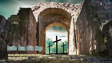 CN 28 Thường Niên năm B - Bước Qua Cửa Hẹp (Huỳnh Minh Kỳ & Đinh Công Huỳnh) - Nguyễn Văn Tú