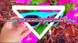 Triangle Text Animation Gren Screen Footage - editinghacksbylala