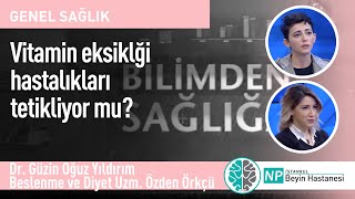 Vitamin eksiklği hastalıkları tetikliyor mu?