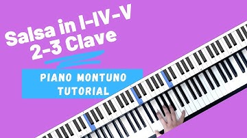 How to Play a Salsa Montuno 1: I-IV-V in 2-3 Clave