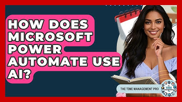 How Does Microsoft Power Automate Use AI? - The Time Management Pro