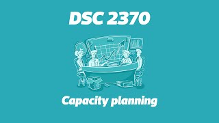 DSC 2370: Capacity planning