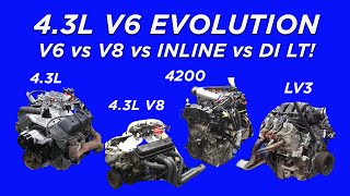 4.3L V6 VS THE WORLD! VORTEC 4.3L V6 vs 4.3L L99 V8 vs 4200 ATLAS vs 4.3L LV3. THE 4.3L HP EVOLUTION