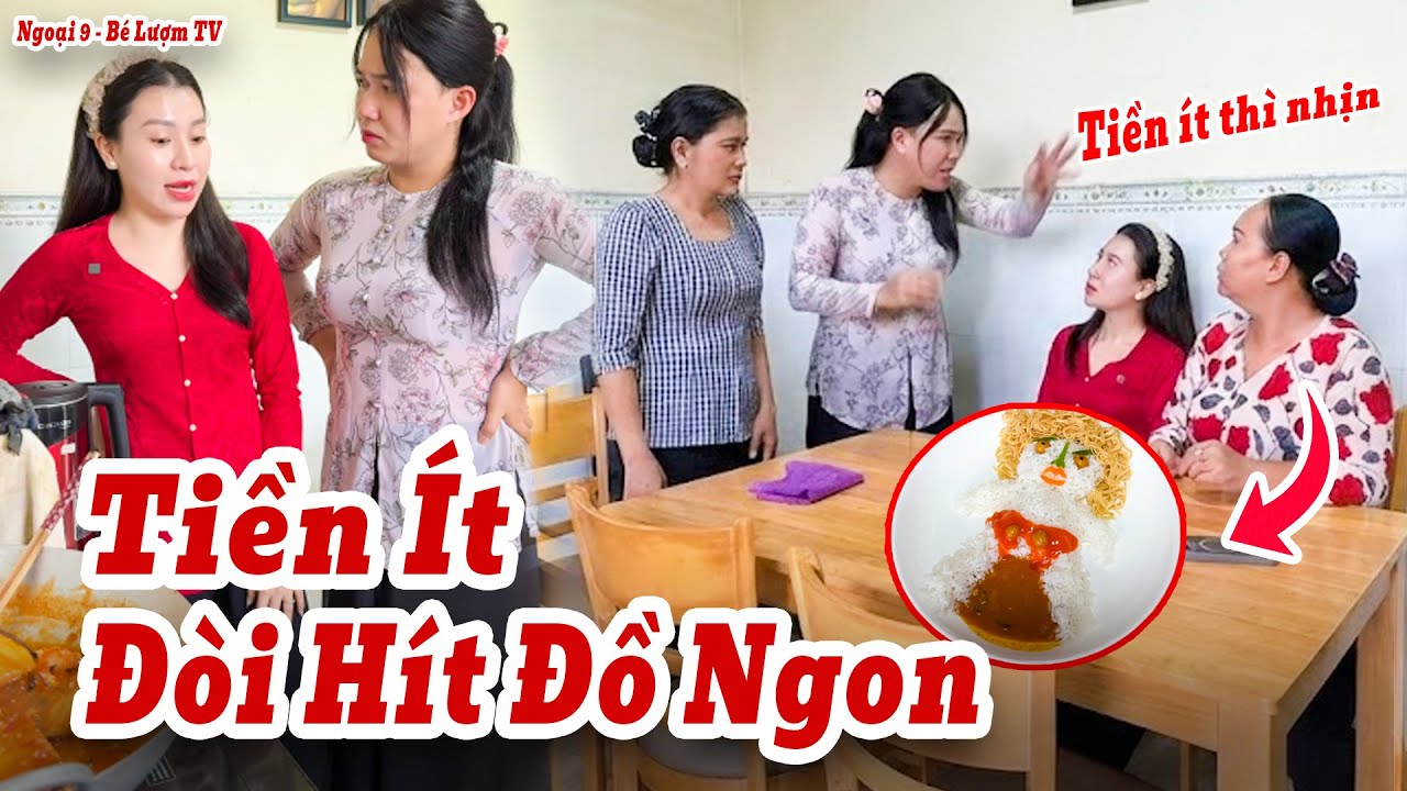 Tiền Ít Mà Đòi Hít Đồ Ngon, Ngọc Tình Xử Đẹp Bà Cô Nhiều Chuyện | Ngoại 9 - Bé Lượm TV