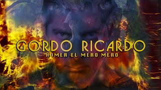 HOMER EL MERO MERO - GORDO RICARDO (VIDEO OFICIAL)