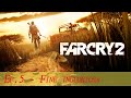 Far Cry 2 #Ep.5 (Ingloriosa fine)