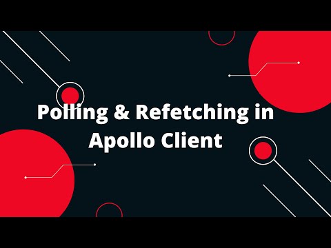 Apollo Client React Tutorial #4 Polling & Refetching in Apollo Client