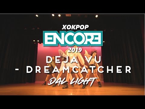 27. XOKpop Encore 19 | Deja Vu' – Dreamcatcher (Dal Light)