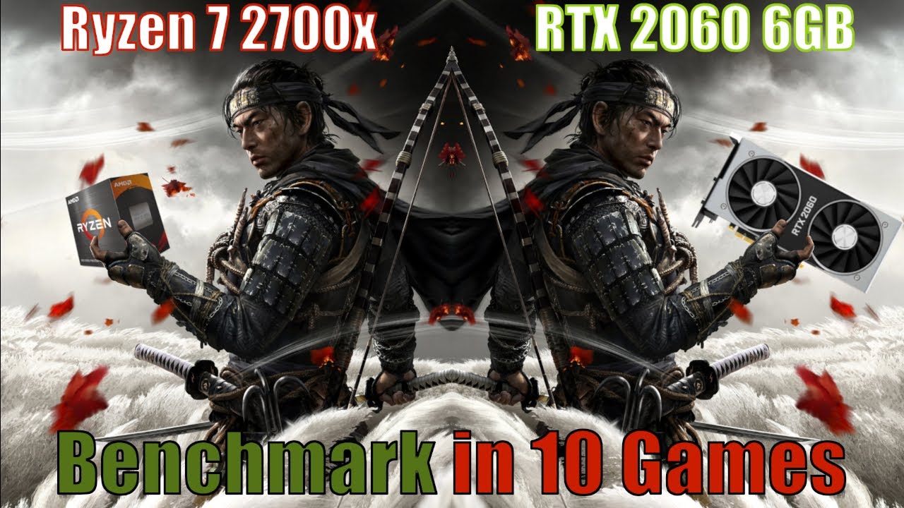RTX 2060 6GB + Ryzen 7 2700x + 32GB DDR4 - Benchmark in 12 Games