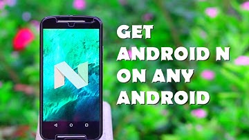 How to Install Android N(CM14) on Any Android