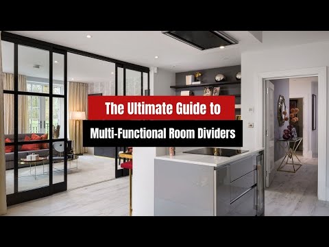 The Ultimate Guide to Multi-Functional Room Dividers: Style Meets Practicality