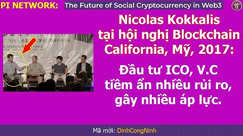 Pi Network - Nicolas tại hội nghị Blockchain, Mỹ, 2017: Đầu tư ICO hoặc V.C tiềm ẩn rủi ro.