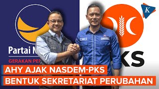 Sepakat Anies Capres 2024, AHY Ajak Nasdem-PKS Segera Bentuk Sekretariat Perubahan