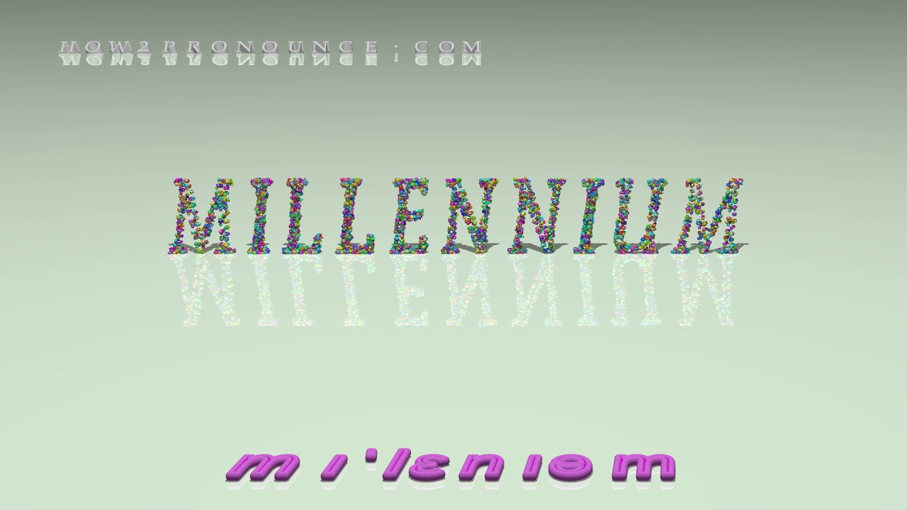 millennium pronunciation + Examples in sentences and phrases YouTube