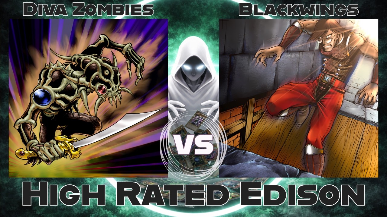 Edison Yu Diva Zombies vs Blackwings - High Rated Edison Yu-Gi-Oh! - YouTube