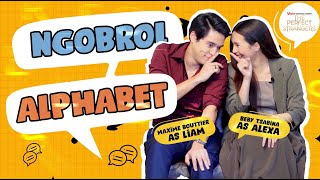 Ngobrol Alphabet Bareng Maxime dan Beby | The Perfect Strangers